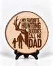 Hunting Buddies Call Me Dad Wood Plaque | gallery 1