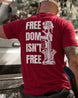 Freedom Isn't Free T-shirt | Cardinal Red | mockup 06