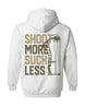 Shoot More Suck Less Hoodie