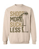 Shoot More Suck Less Sweatshirt
