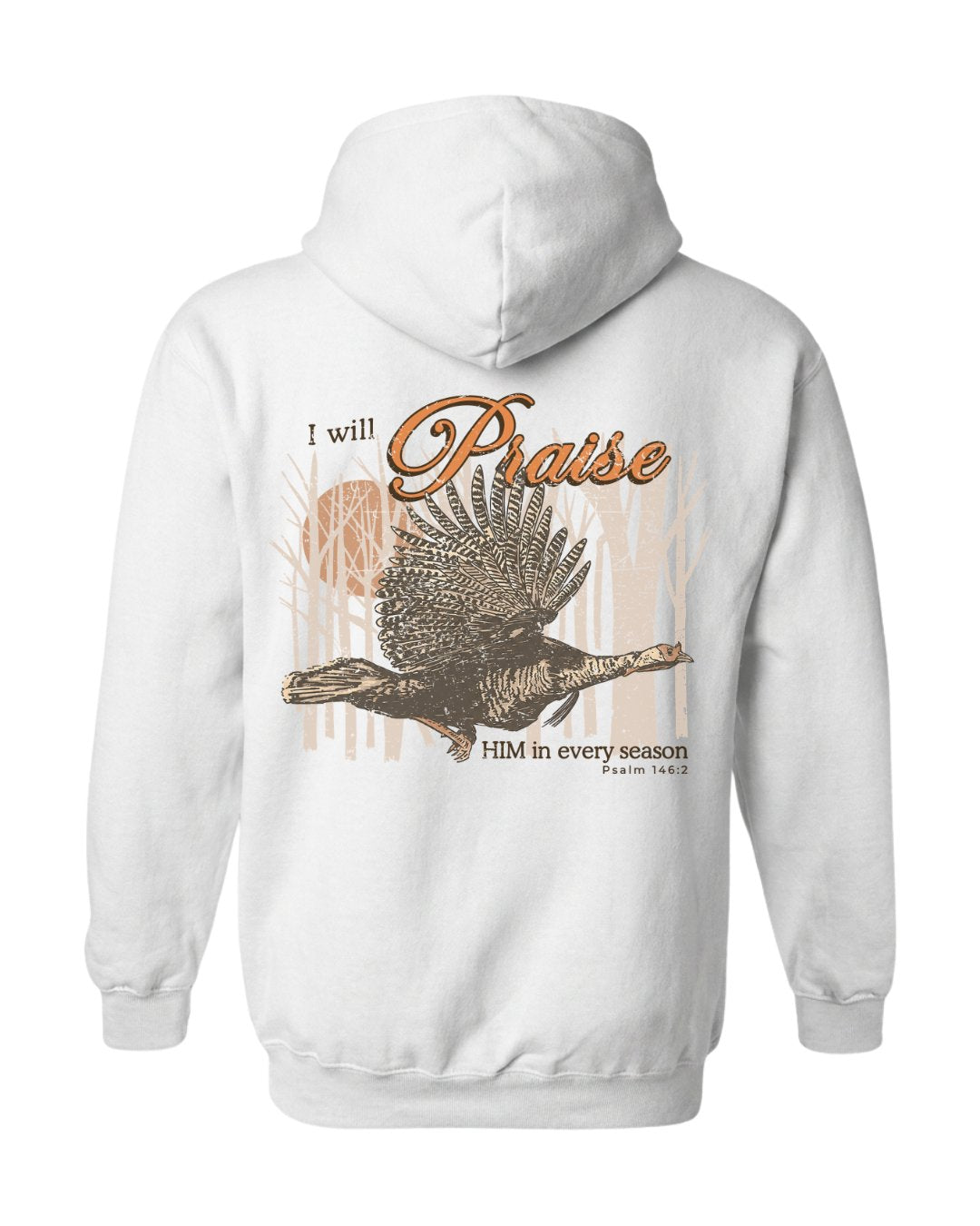 I Will Praise Him In Every Season Hoodie