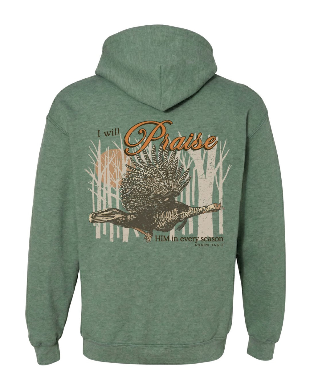 I Will Praise Him In Every Season Hoodie