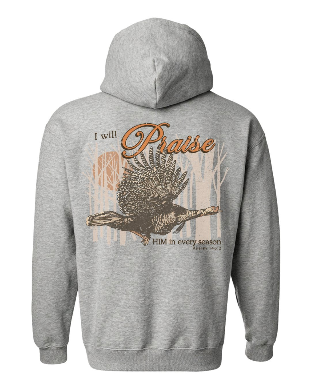 I Will Praise Him In Every Season Hoodie