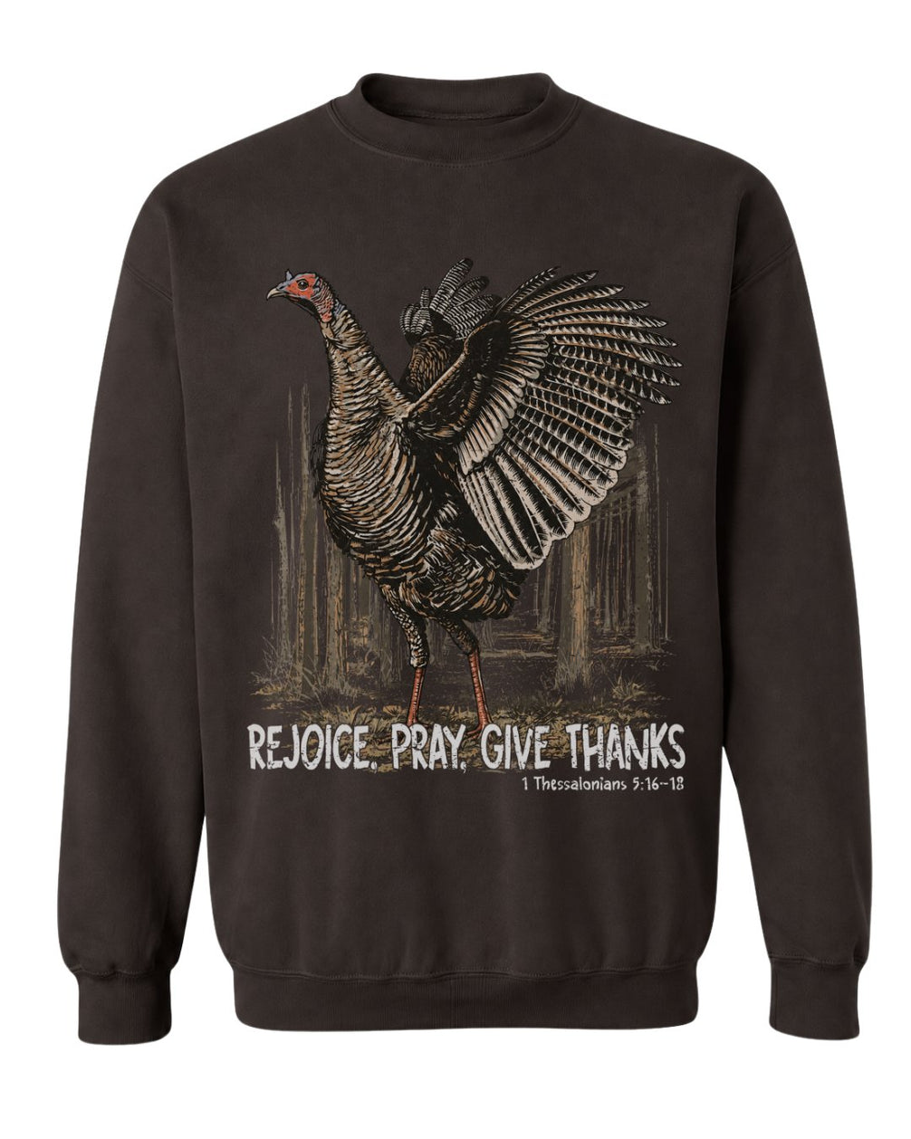 Rejoice, Pray, Give Thanks Sweatshirt
