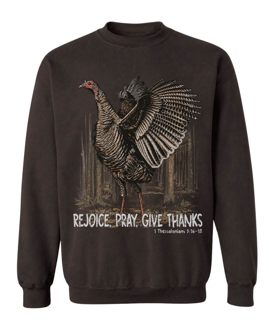 Rejoice, Pray, Give Thanks Sweatshirt