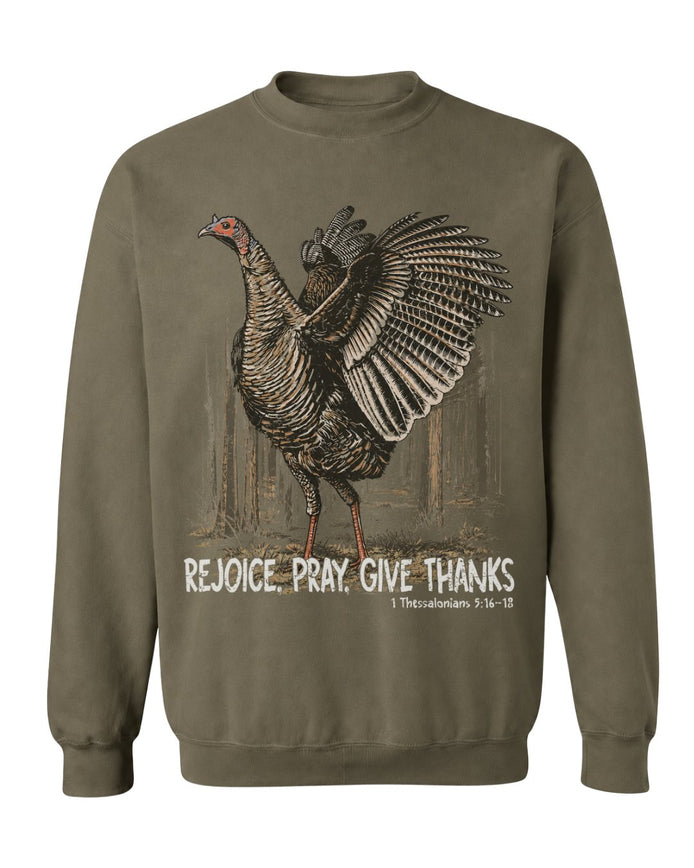 Rejoice, Pray, Give Thanks Sweatshirt