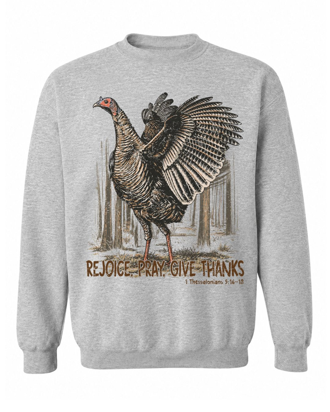 Rejoice, Pray, Give Thanks Sweatshirt