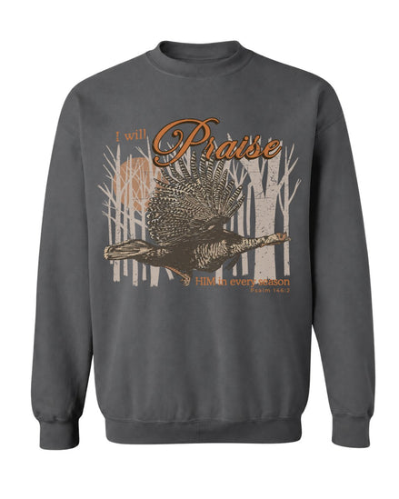 I Will Praise Him In Every Season Sweatshirt