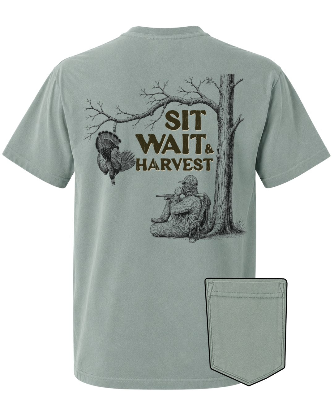 Sit, Wait And Harvest Turkey POCKET Tee