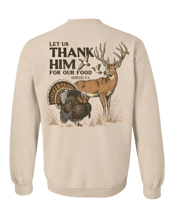 Let Us Thank Him For Our Food SWEATSHIRT