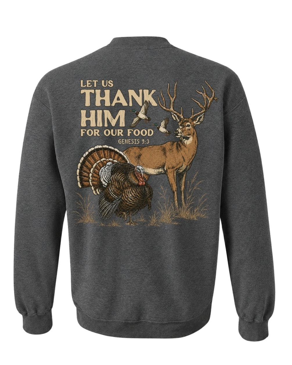 Let Us Thank Him For Our Food SWEATSHIRT