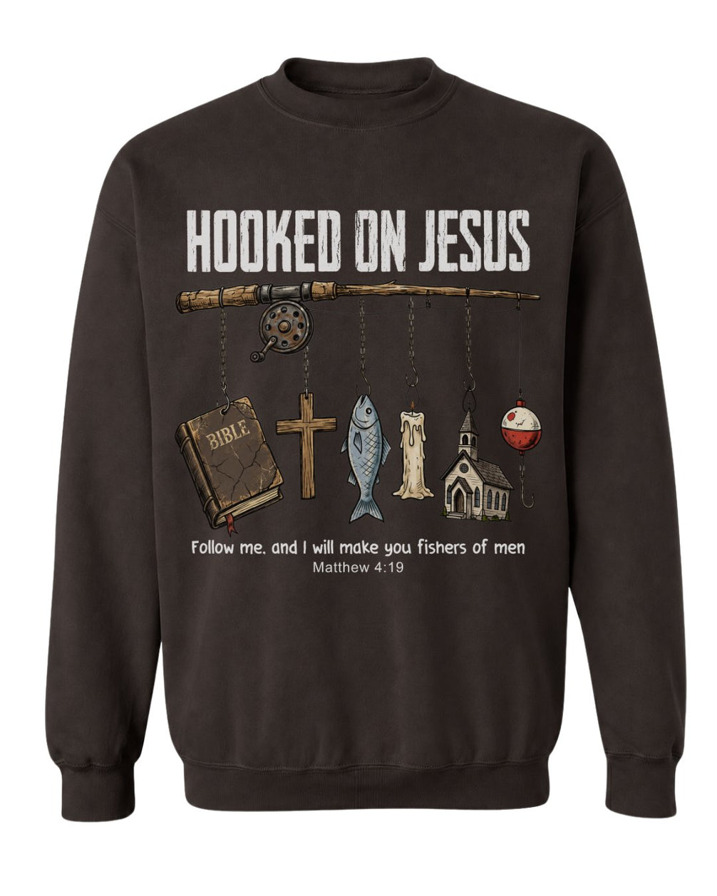 Hooked On Jesus Fisherman Sweatshirt