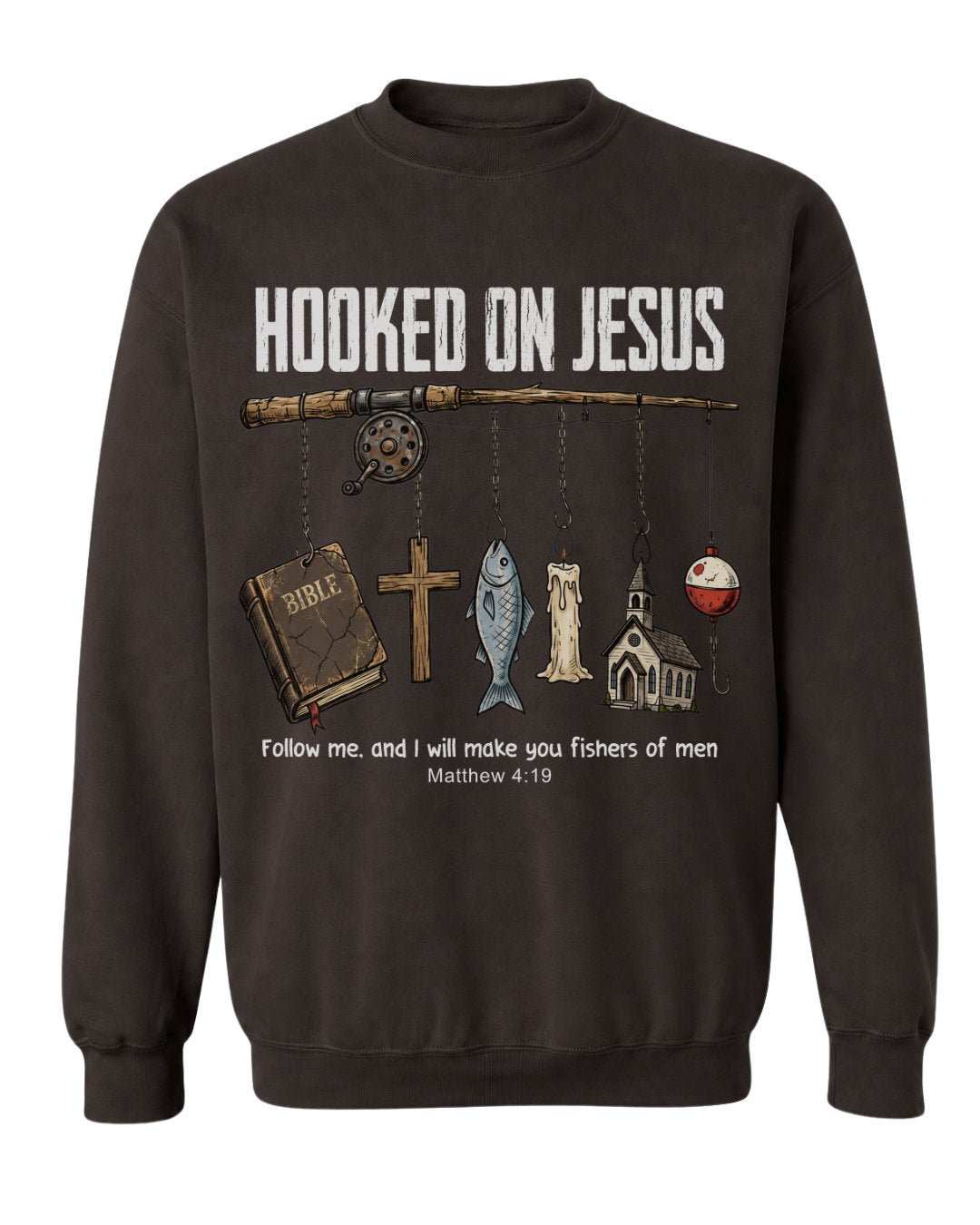 Hooked On Jesus Fisherman Sweatshirt