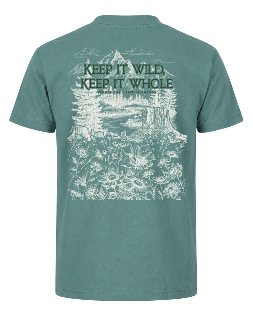 Keep It Wild, Keep It Whole T-shirt