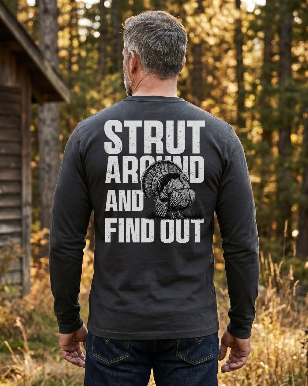 Strut Around And Find Out Long-Sleeve