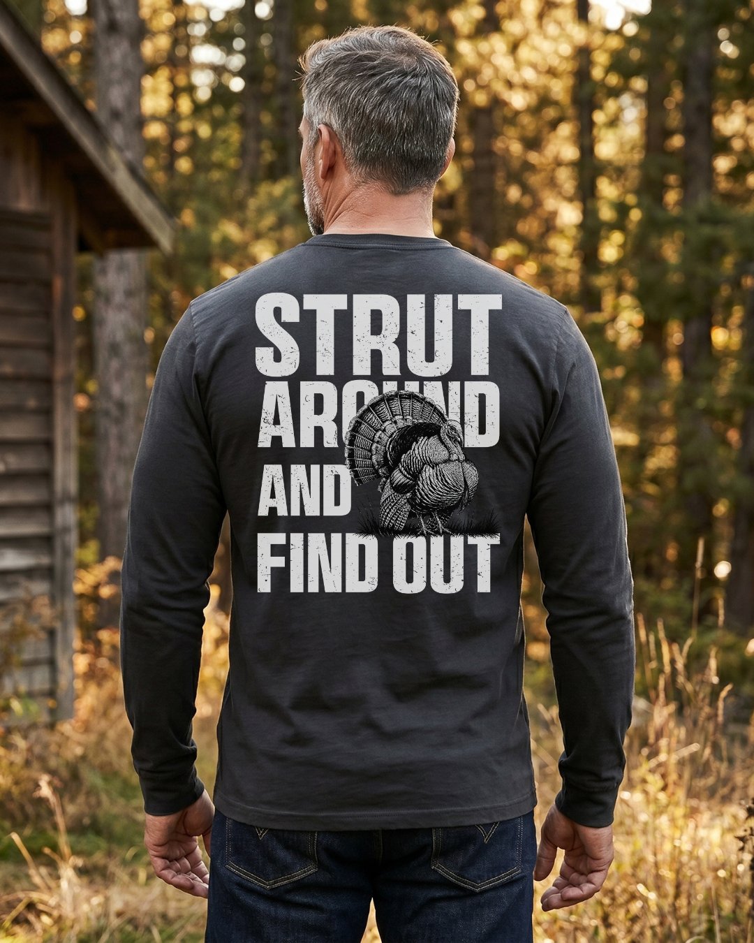Strut Around And Find Out Long-Sleeve