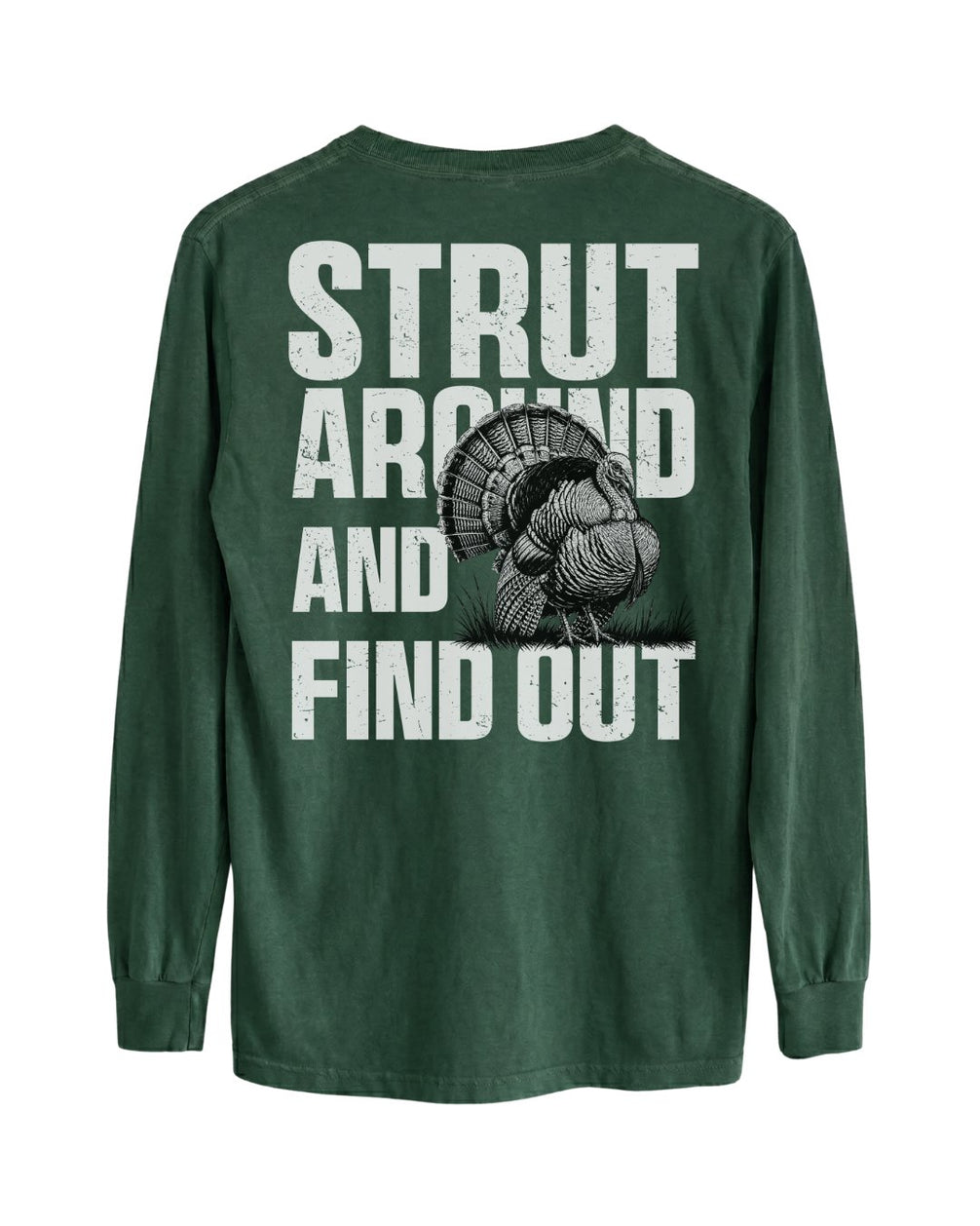 Strut Around And Find Out Long-Sleeve