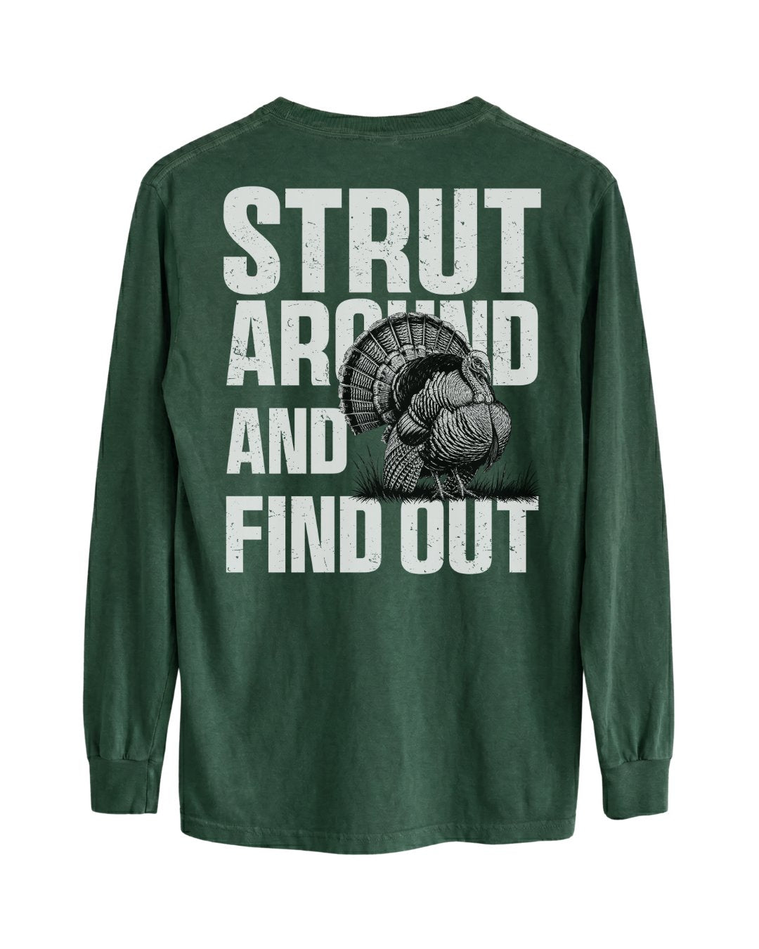 Strut Around And Find Out Long-Sleeve
