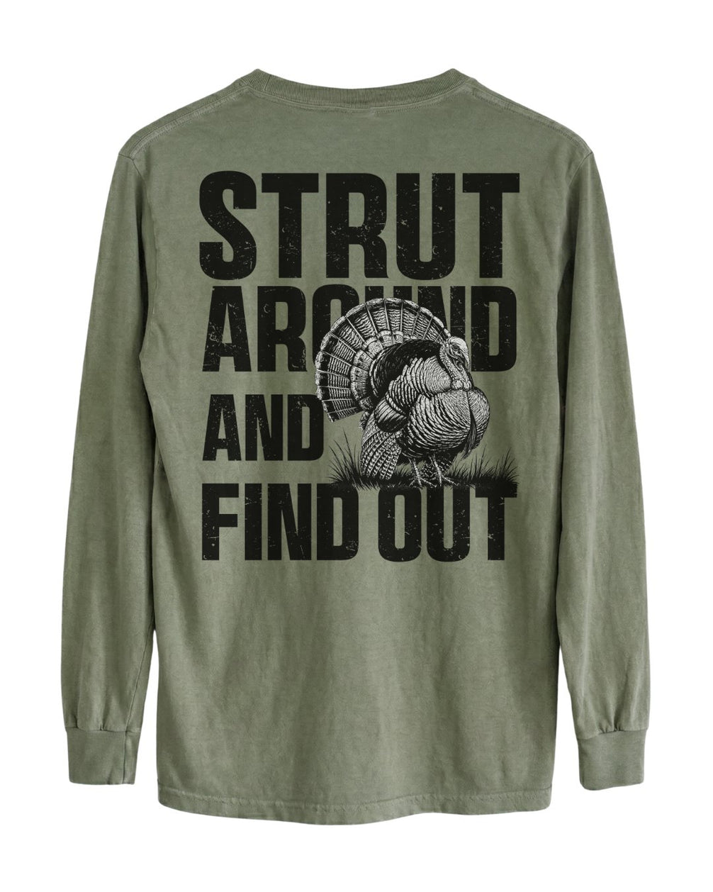 Strut Around And Find Out Long-Sleeve