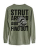 Strut Around And Find Out Long-Sleeve