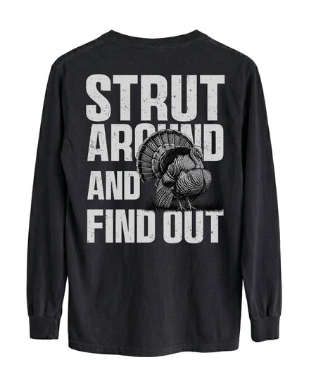 Strut Around And Find Out Long-Sleeve