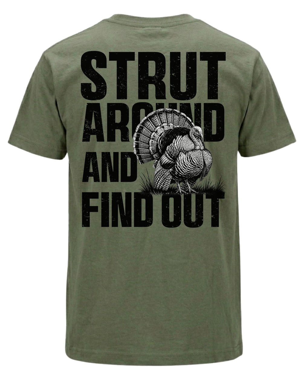 Strut Around And Find Out T-shirt