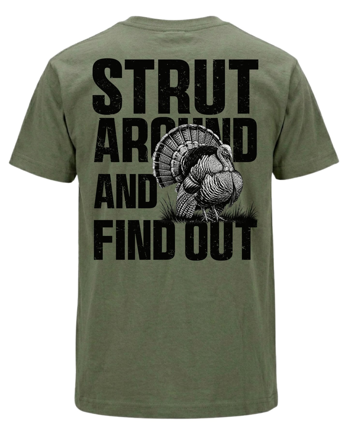 Strut Around And Find Out T-shirt