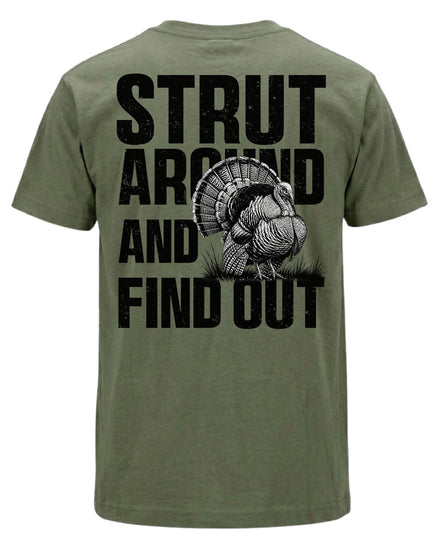 Strut Around And Find Out T-shirt