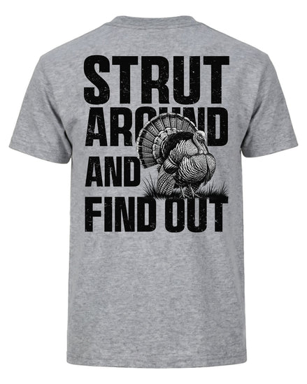 Strut Around And Find Out T-shirt