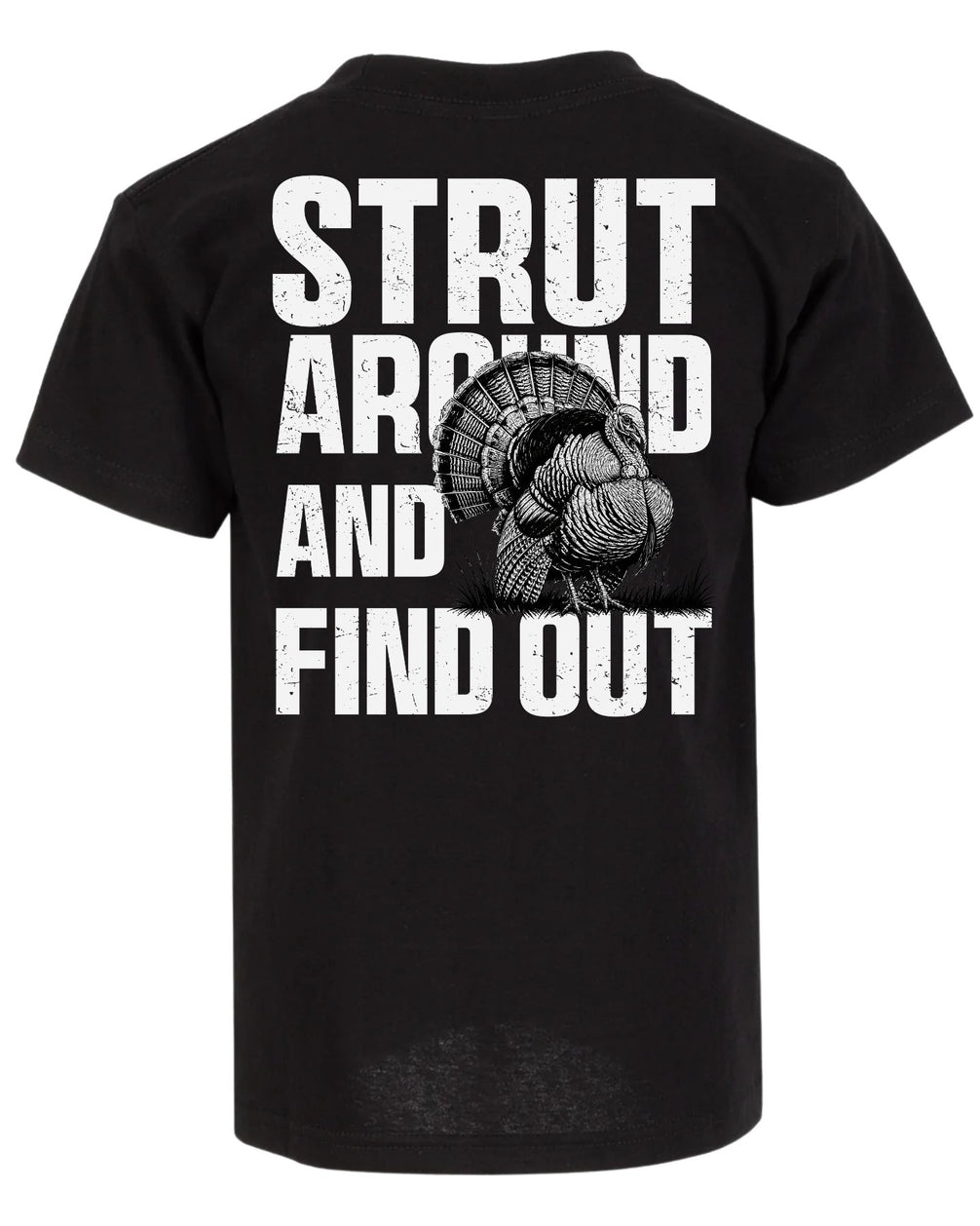 Strut Around And Find Out T-shirt