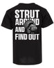 Strut Around And Find Out T-shirt