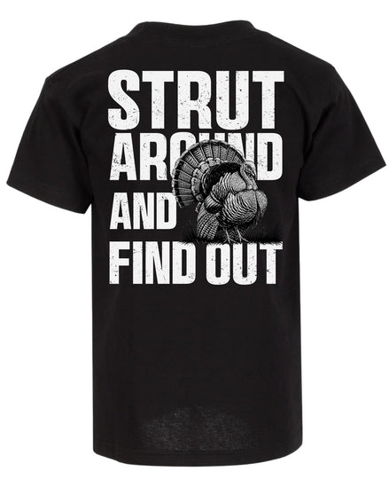 Strut Around And Find Out T-shirt