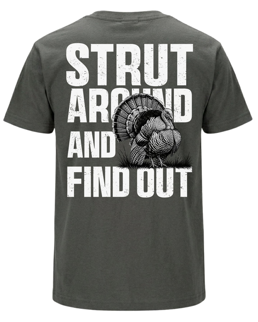 Strut Around And Find Out T-shirt