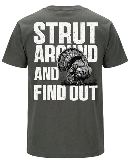 Strut Around And Find Out T-shirt