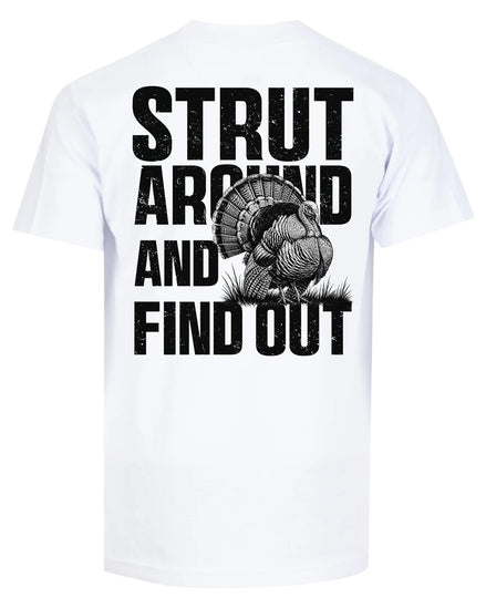 Strut Around And Find Out T-shirt