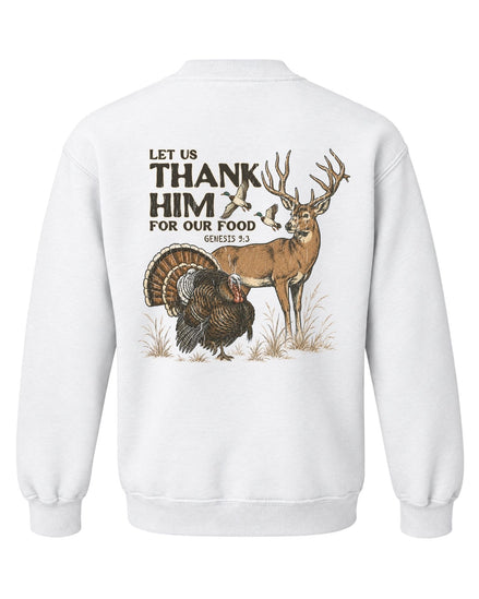 Youth Let us Thank Him for our food Sweatshirt — WHITE