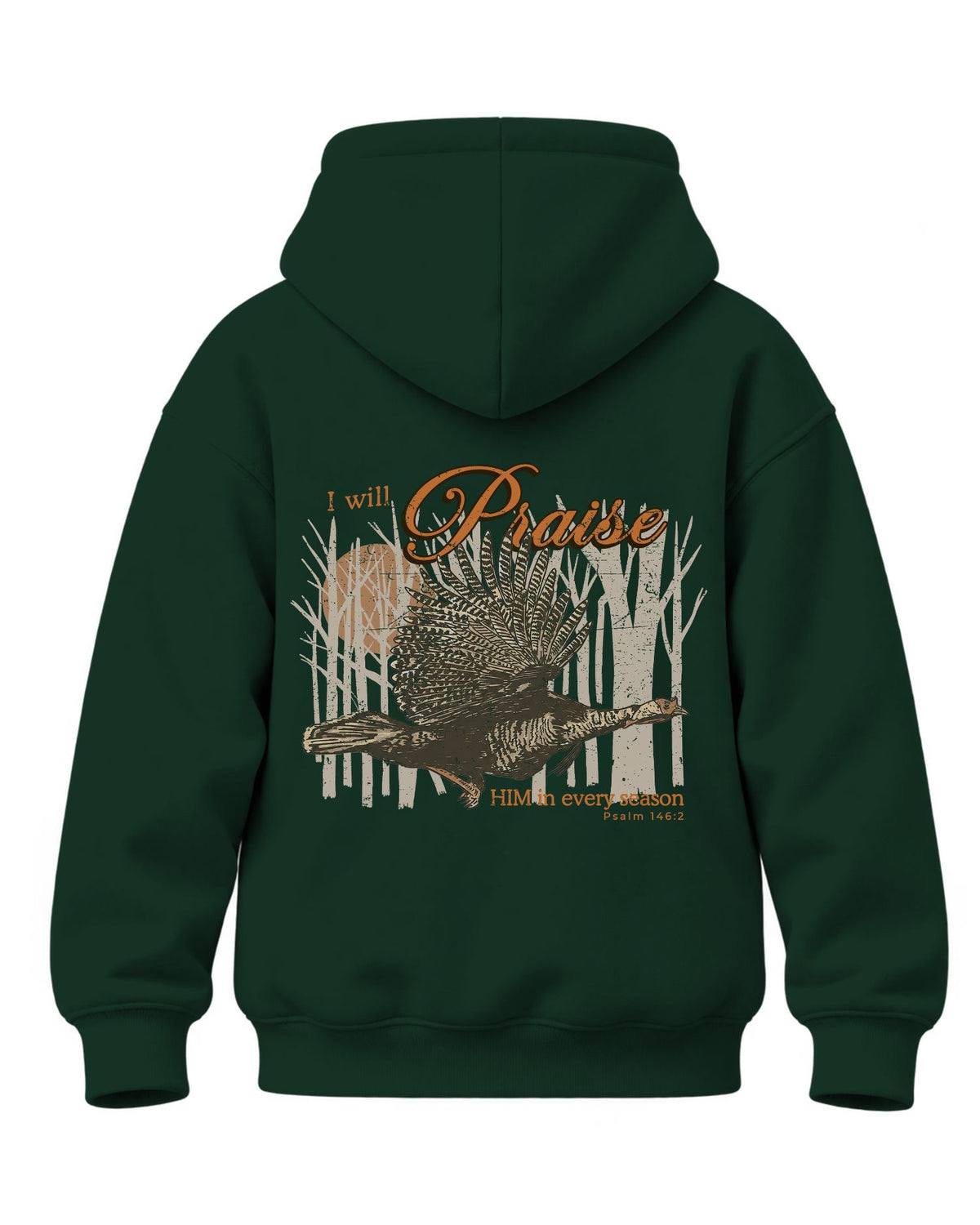 Youth I Will Praise Him In Every Season Hoodie — FOREST GREEN
