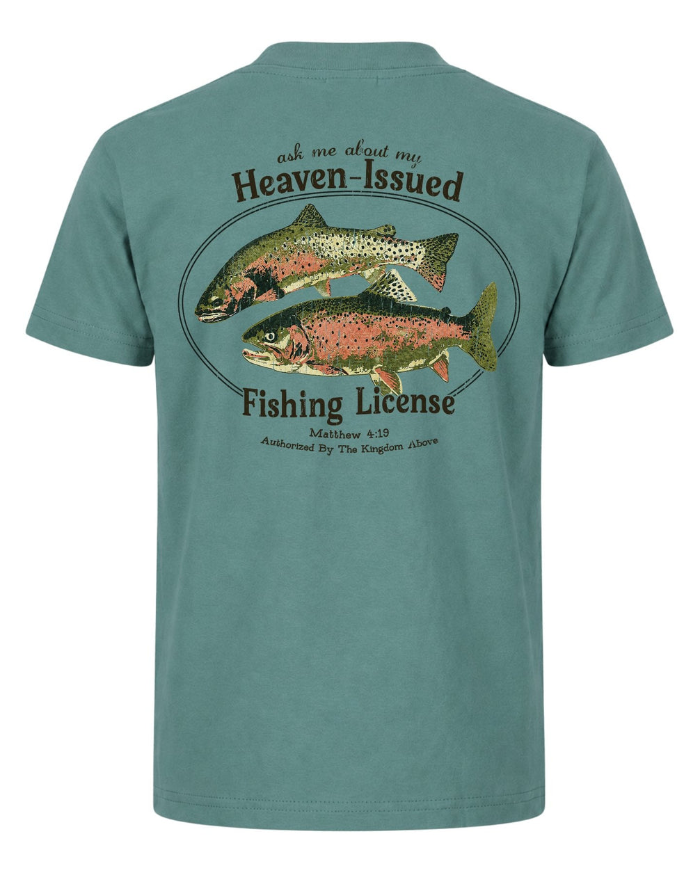 "Heaven-Issued Fishing License" Matthew 4:19 T-shirt