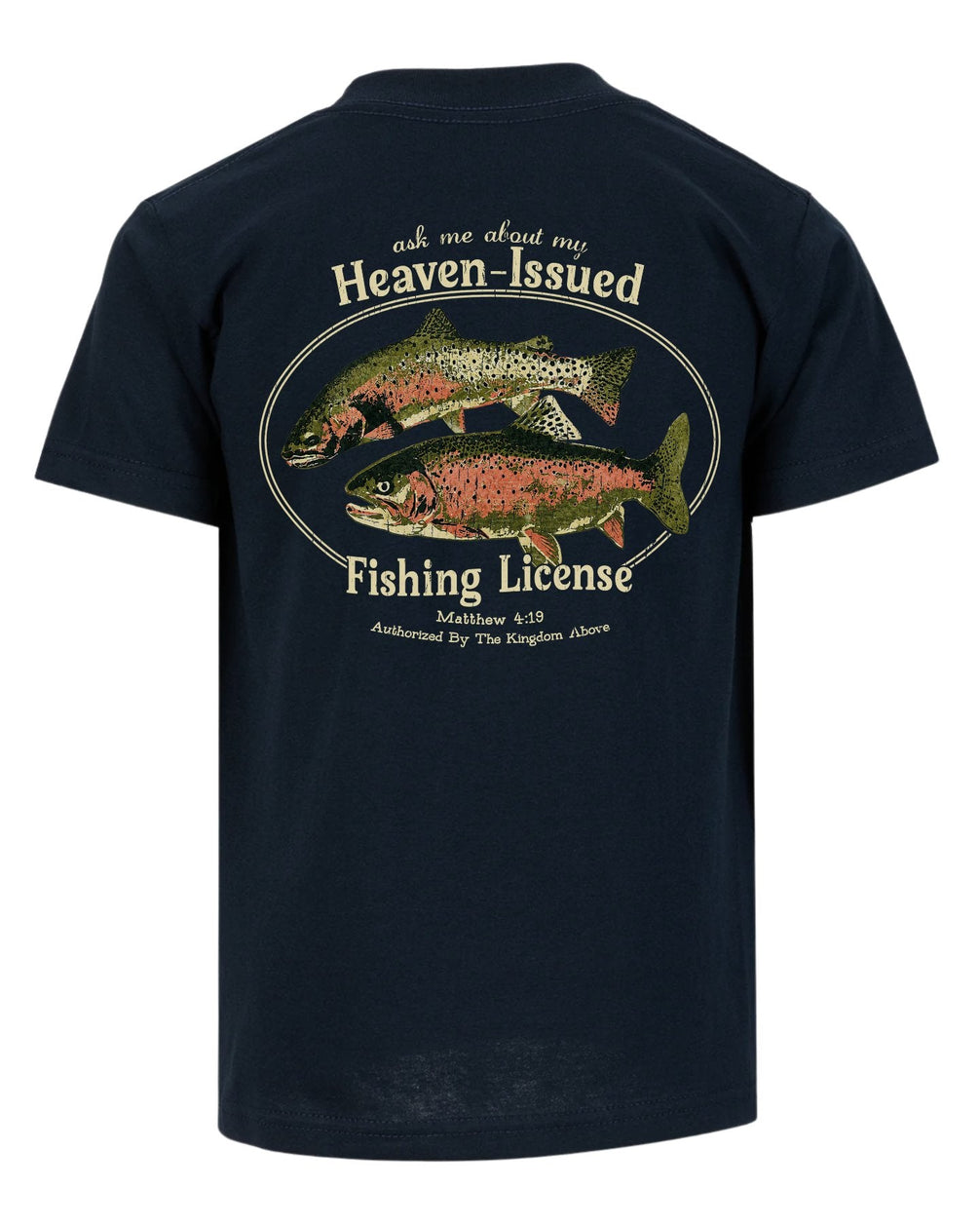 "Heaven-Issued Fishing License" Matthew 4:19 T-shirt